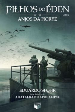 literarynews:  Anjos da Morte, Filhos do Éden #2, Eduardo Spohr (Verus, 2013)  Porraaaaaaaa!!! Até que enfim!!! Eu estava MORRENDO DE ANSIEDADE. UHULLL!!