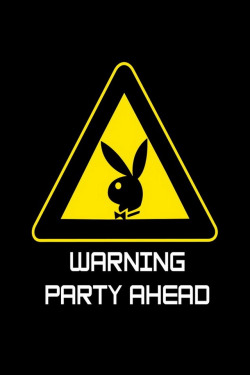 Warning: Its That Kind of Party