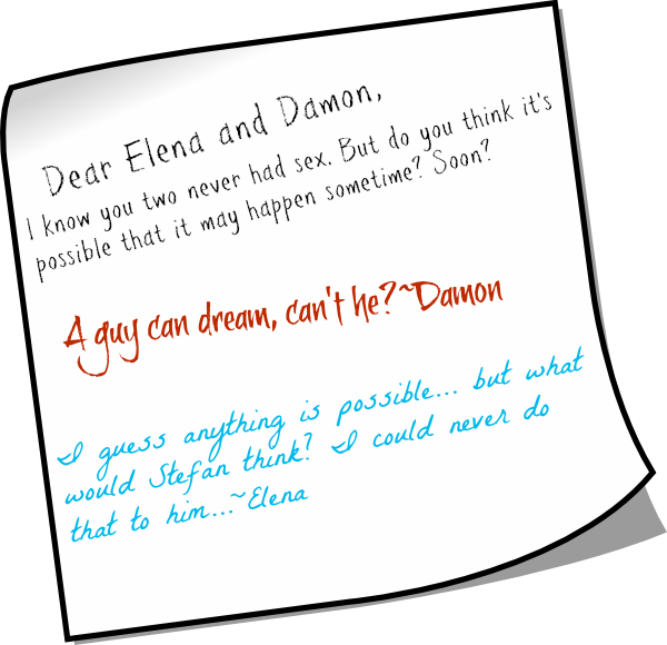 question-the-vampire-diaries:  Dear Elena and Damon, I know you two never had sex.