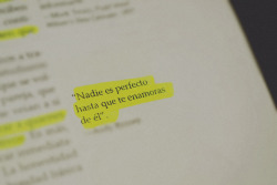 quiero-ser-fuerte:  althoughithurtstellmethetruth:  “Nadie es perfecto hasta que te enamoras de él”.  exacto. 