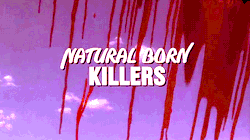 thereal1990s:  Natural Born Killers (1994)