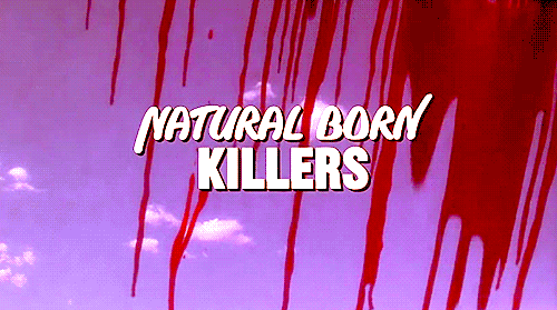 Porn photo thereal1990s:  Natural Born Killers (1994)
