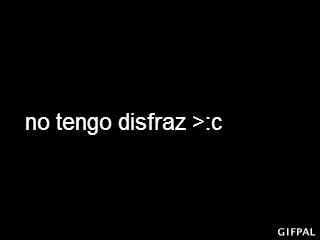 respira-piensa-y-actua:  tepaseo-conamor:  igual saldré a pedir dulces asdfgh  ponte los puros elasticos en la cara po :C broma :C