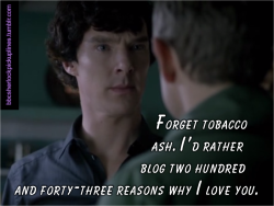 bbcsherlockpickuplines:  â€œForget tobacco