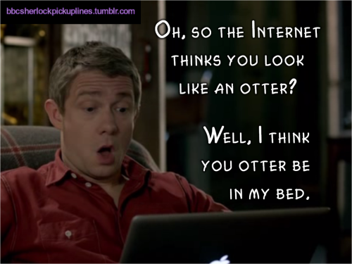 Porn Pics bbcsherlockpickuplines:  The cheesiest of