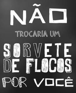 brisadmar:  sefodas:  Sorvete de flocos 😍  vale mto mais q vc, crt