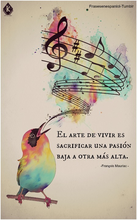 frasesenespaniol:  “El arte de vivir es sacrificar”…