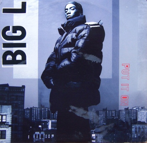 BACK IN THE DAY |11/13/94| Big L released the first single, Put It On, from his debut album, Lifestylez ov da Poor & Dangerous. 