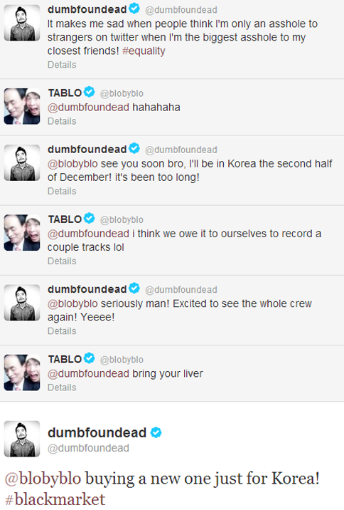 ygfamilyy:  Tablo x Dumbfoundead - 121113 Twitter Convo!