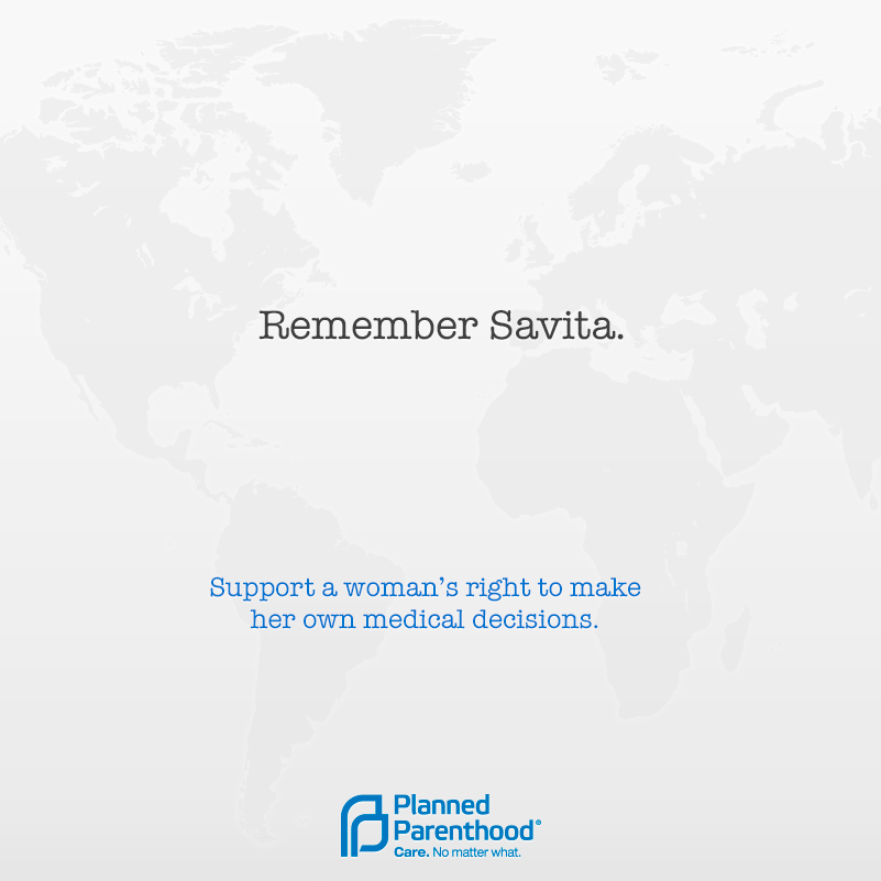 plannedparenthood:  We were deeply saddened to hear the news about Savita Halappanavar