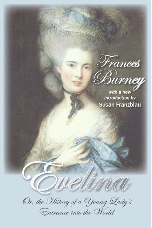 Evelina: or, The History of a Young Lady’s Entrance into the World. Fanny Burney. Modern Libra