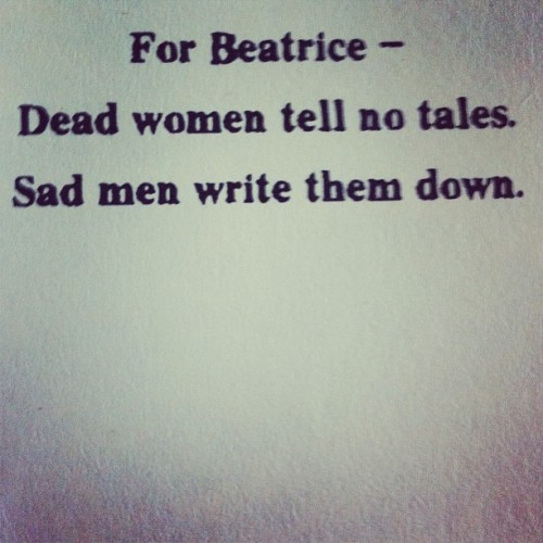  Lemony Snicket’s short letters for his dead ex-fiancee written in his books “A Series of Unfortunate Events” 