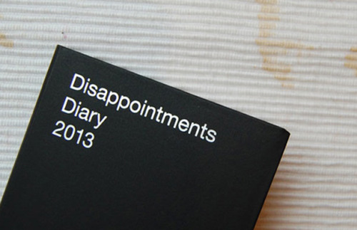 showslow:  The Disappointments Diary, written by Nick Asbury, designed by Hat-trick Design, and published by Asbury & Asbury, was created for the realest of multi-taskers. It has the standard calendar with daily quotes that you remind you of