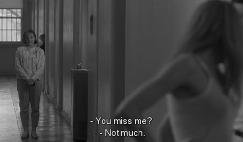 why-so-scared:  Girl, Interrupted.