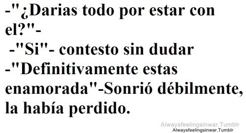 ...al final del día, uno siempre está solo.