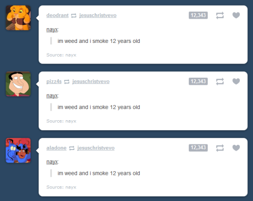 thatlaughingkid:i guess everybody smokes 12 year olds these days