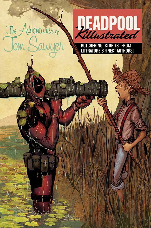 Deadpool Killustrated #2 Cover Art by Mike Del Mundo
“Poor Tom Sawyer. He don’t deserve the Wade bashing.”
Deadpool has had his fun with taking down all of the Marvel heroes and is now focusing his killing skills on characters from classic literature...