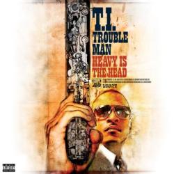 theblancolife:  T.I. Troubleman:Heavy Is