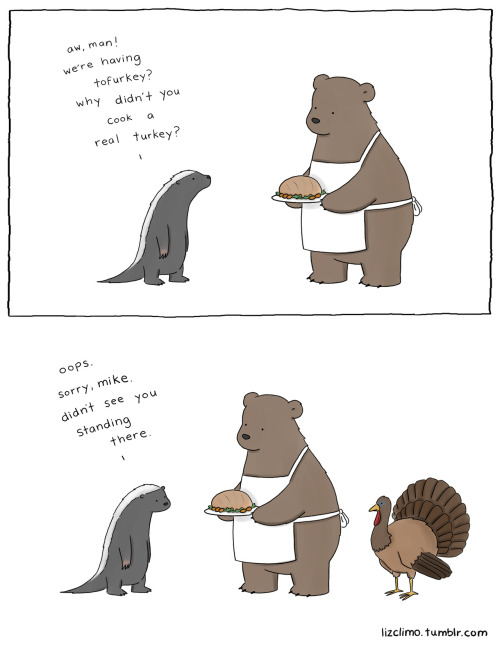 thefluffingtonpost:  Happy Thanksgiving [COMIC] At The Fluffington Post, we’re very thankful for Liz Climo and her incredible comics.  We’re psyched to debut her latest here today.  We hope it gets you in the holiday spirit and we’d like to