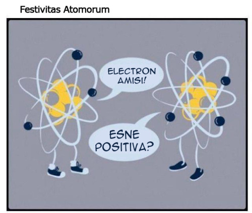 interretialia:interretialia:Festivitas AtomorumElectron amisi!Esne positiva?Atom HumorI lost an elec