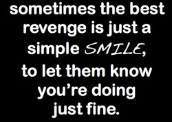 The Best Revenge Is Living Well