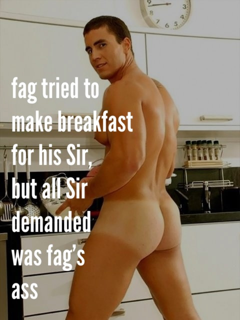sirhunterbooks:  Lube up with that pancake batter, fag 