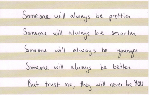 100wordsneversaid:Be YOU, be YOURSELF cause everyone is already taken
