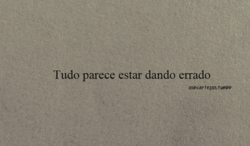 Você nasce e morre sozinho.