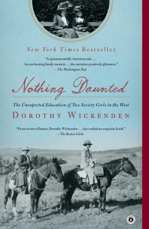 “  In the summer of 1916, Dorothy Woodruff and Rosamond Underwood, bored by society luncheons, charity work, and the effete men who courted them, left their families in Auburn, New York, to teach school in the wilds of northwestern Colorado. They...