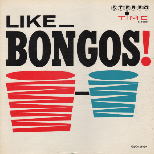 c86:  Bob Rosengarden, Phil Kraus With Rhythm Section ‎– Like Bongos, 1960 via Unearthed In The Atomic Attic 