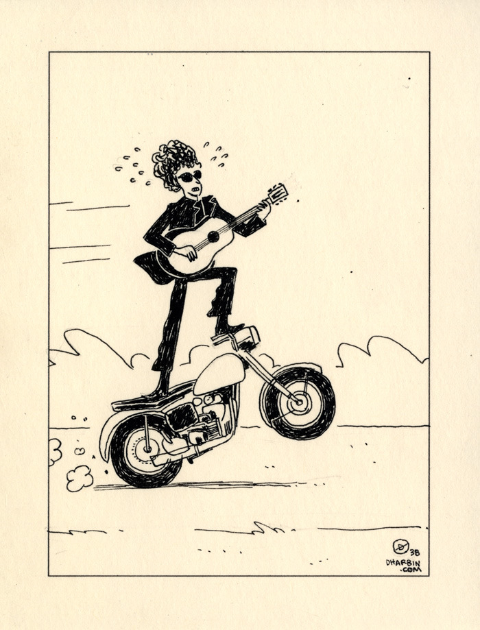 I HEAR DYLAN CRASHED HIS MOTORCYCLE. What really happened with that whole thing? I have my theories. One of the twenty dollar sketches I do; you can buy one here, and see all the ones to date here. Subject suggestion: “Bob Dylan.”