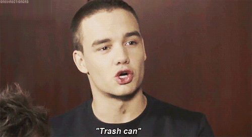 :  Liam saying ‘trash can’ in an american accent {x} 