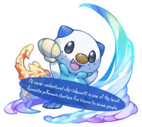 ourpkmnconfessions:I’ll never understand why Oshawott is one of the least favorite pokemon starters 