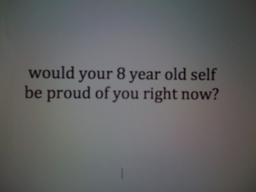 narobe:  my-cat-is-fat:  findingmyownbliss:  prozacnattion:  This is such a confronting questionAnd 