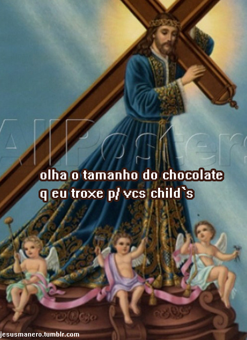 jesusmanero:  olha q chocolatao  as quiançaadora