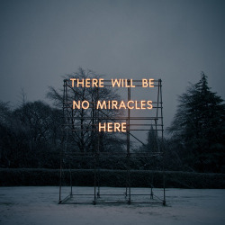 jarrodis:  Nathan Coley - There Will Be No Miracles Here, 2006