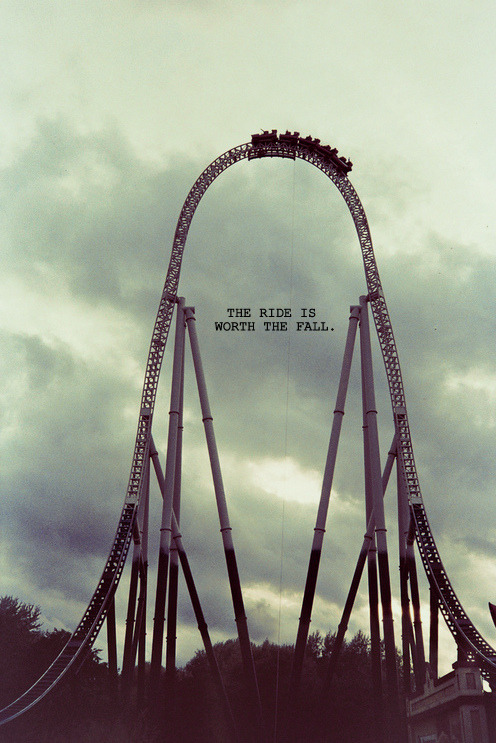 andALittleCreamSoda on Tumblr: Image tagged with roller coaster, quote,  quotes