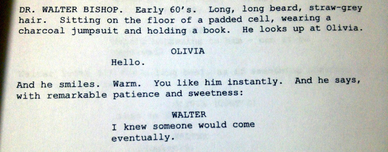 oliviasdreamscape:  Original Fringe Pilot script  right well they clearly played