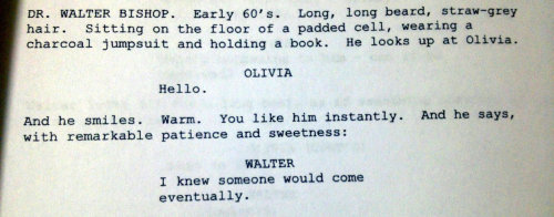 oliviasdreamscape:  Original Fringe Pilot script  right well they clearly played that a little differently