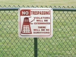 doctor-who-overdose:  No Trespassing! Violators will be exterminated! (saw on fb.com/thenerdcode)Click for the best DoctorWho tumblr ever. 