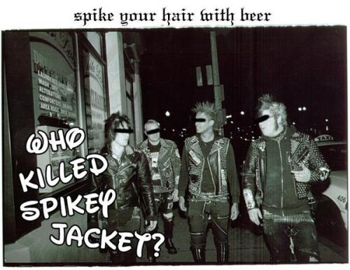 krijstman:  hellray:  Who Killed Spikey Jacket? !!  this band is under-rated as fuck!! if you dont like WKSJ? you dont like punk!