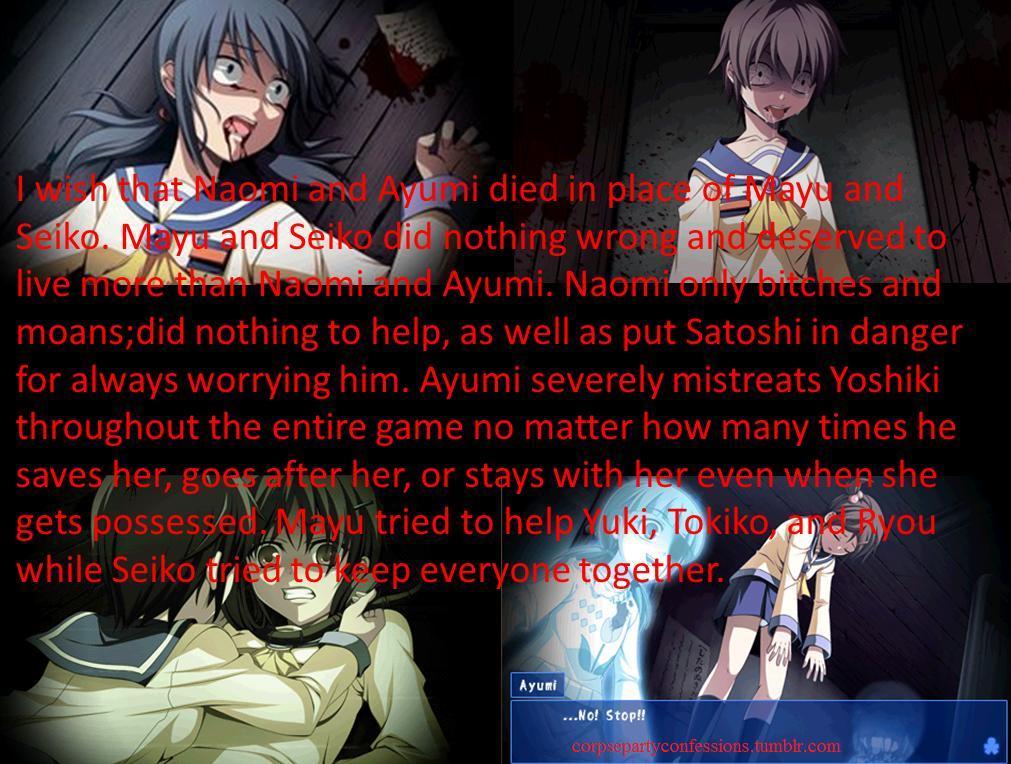 Corpse Party Confessions (Now Open!) — I wish that Naomi and Ayumi died in  place of Mayu...