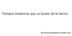 labellezadelascosas:  Qué asqueroso el tiempo en que nací.