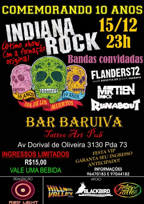 Seguinte, galera: Dia 15/12, a partir das 23hs, show com as bandas: Runabout, Mr. TIen, Flanders72 e Indiana Rock!Comemorando o lançamento do novo CD da Indiana e dos 10 anos de carreira dessa ótima banda! Ingressos SOMENTE antecipados, R$ 15,00, ganha