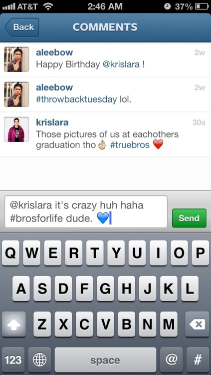 Kris! Haha what a coincidence, I was just thinking back when I was in high school and what not. Then this guy decides to comment on a picture from two weeks ago on his birthday lol. You must be drunk or something haha jk.  Kreators brothas for life!
