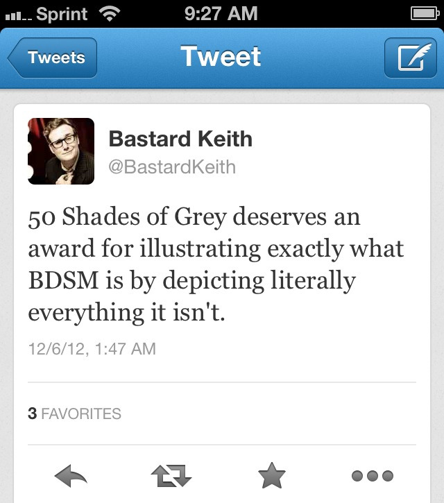 beautifulnaughtyglamorous:  Thank you Bastard Keith!!! Fuck you “50 Shades of Crap”.