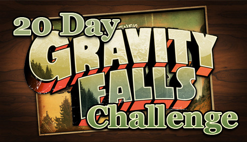 fuckyeahgravityfalls: Gravity Falls Challenge Day 01: Favorite Character Day 02: Least Favorite Char