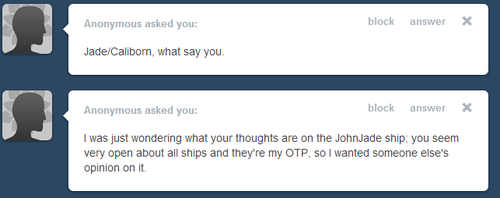  was about to answer these before the update happened haha 1. ahhhh wow that ship actually makes me think of Jade/Karkat. I think that Jade wouldn’t let him push her around or anything and actually tell HIM what to do. Plus they can talk about guns