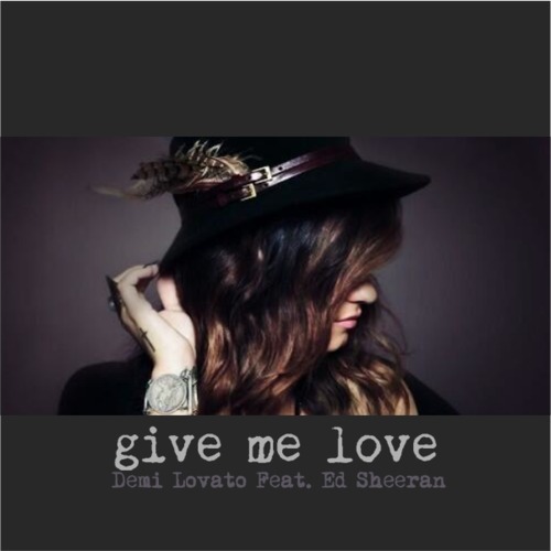 Гив лов песня. Give Love give обложка. Give me Love ed Sheeran. Деми Ловато обложка альбома 2023. Demi Lovato i Love me playlist.