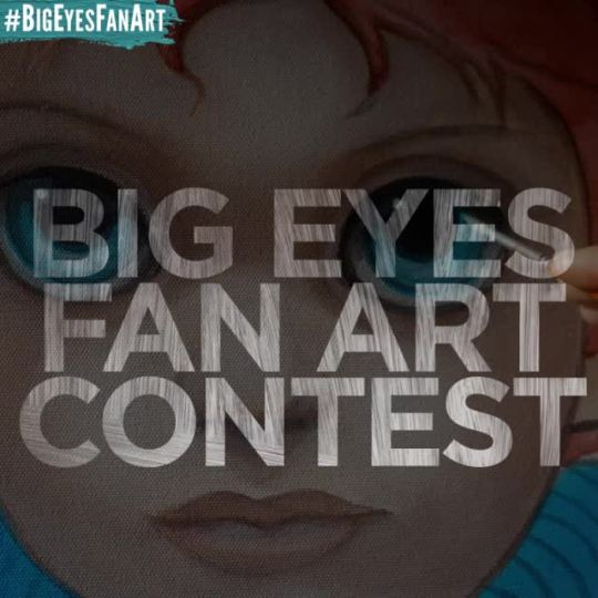 bigeyesmovie:  Show off your artistic side! Create your Big Eyes inspired fan art